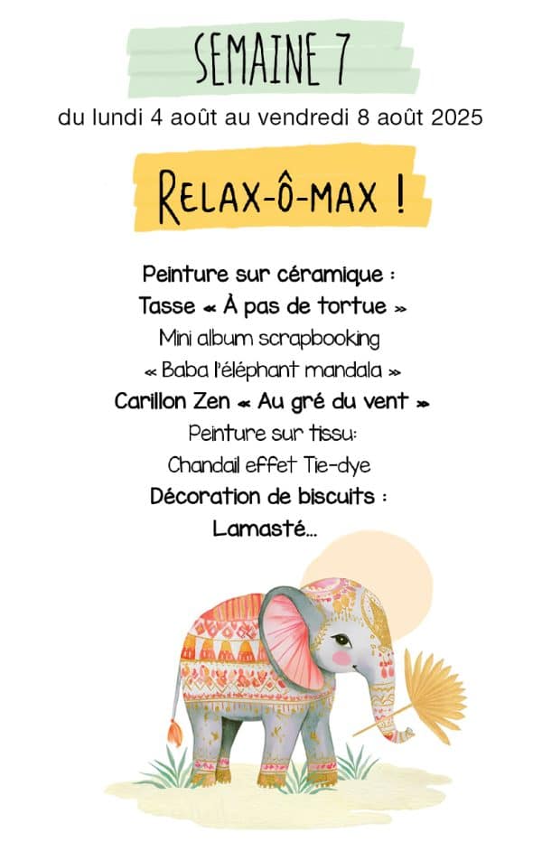 COMPLET - SEMAINE 7 - Relax-Ô-Max ! Du 4 au 8 août