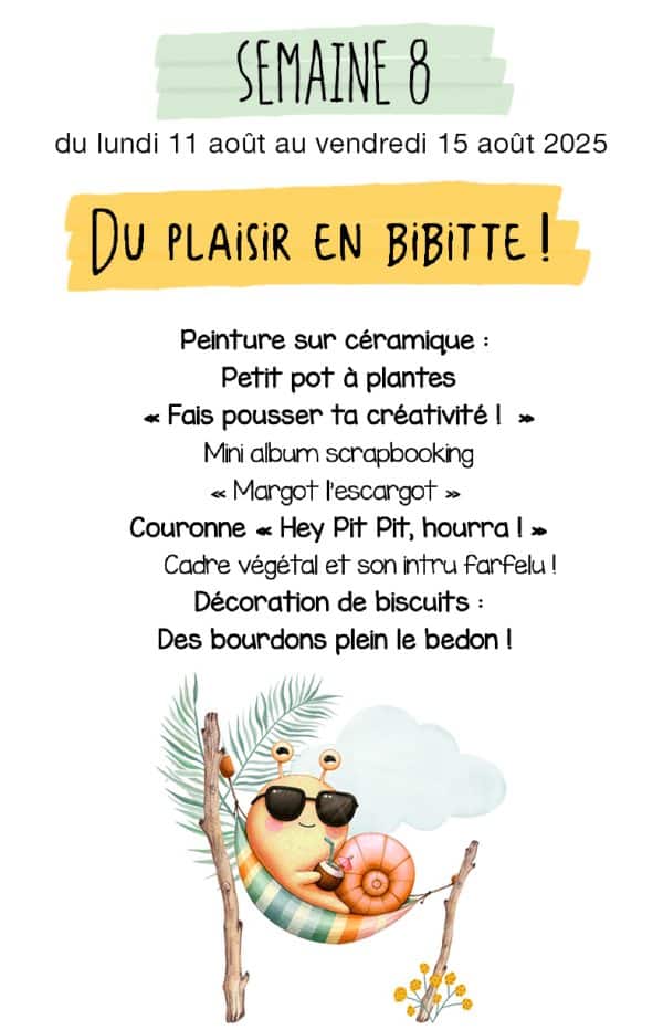 COMPLET - SEMAINE 8 - Du plaisir en bibitte ! Du 11 au 15 août
