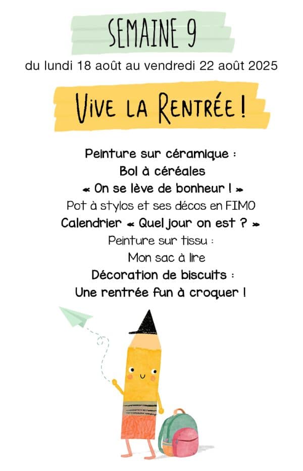 COMPLET - SEMAINE 9 - Vive la rentrée ! Du 18 au 22 août